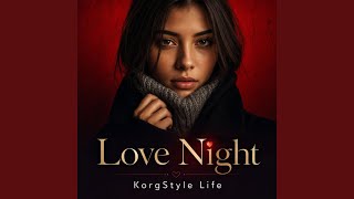 Love Night - KorgStyle Life