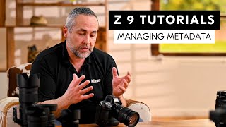 Nikon Z 9 tutorial: Managing metadata (Copyright, IPTC, GPS)