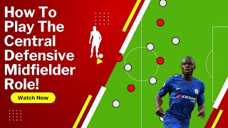 How To Play CDM| Central Defensive Midfielder Role!