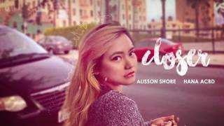 Closer - Alisson Shore & Hana ACBD