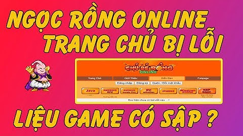 Ngọc Rồng Online - Trang chủ ngọc rồng bị lỗi.. Liệu game có bị sập ???