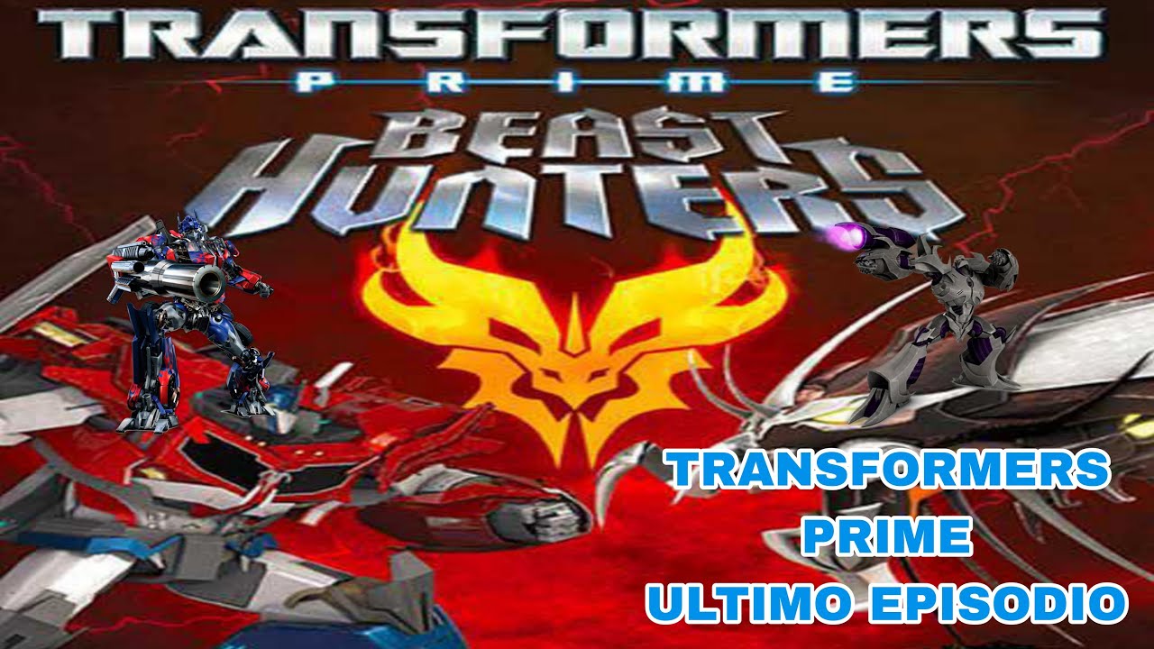 Tfp Intro TRANSFORMERS PRIME BEAST HUNTERS CAPITULO 13 FINAL - YouTube
