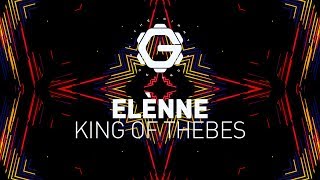 Elènne - King of Thebes [ Future Bass | Chillstep ]