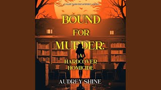 Chapter 88 - Bound for Murder: A Hardcover Homicide (A Juliet Page Cozy Mystery—Book 1)