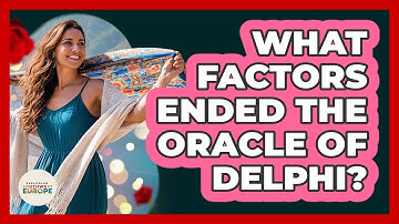 What Factors Ended The Oracle Of Delphi?