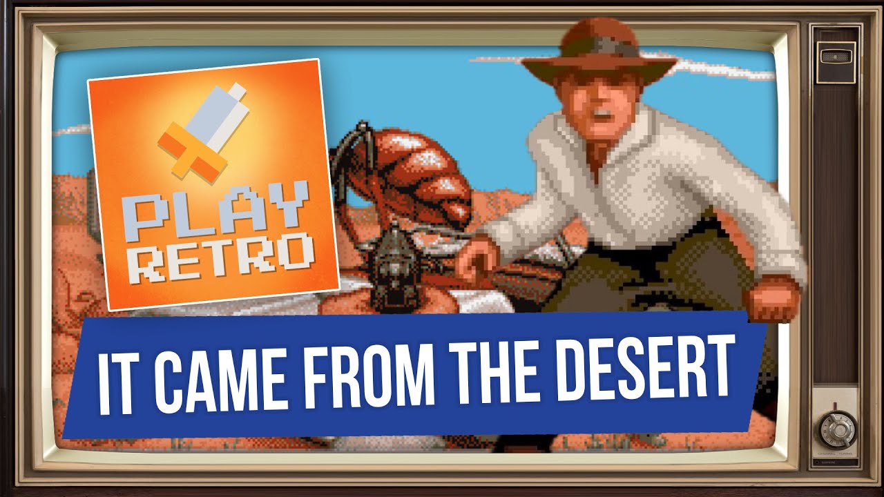 PLAY RETRO 179 : It Came from the Desert - YouTube