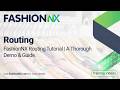 FashionNX Routing Tutorial | A Thorough Demo &amp; Guide.