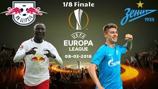 UEFA Europa League 08/03/2018 : RB Leipzig - Zénith Saint-Pétersbourg [1/8 Finale | Aller]