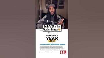 Skrilla’s ‘67’ is Word of the Year 🤯