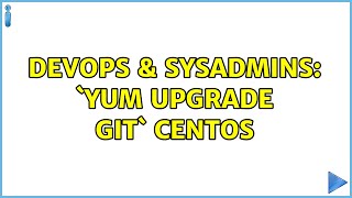 Celebrity DevOps & SysAdmins: `yum upgrade git` centos Profile
