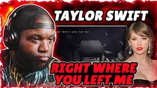 Taylor Swift - right where you left me (Official Lyric Video) | Reaction