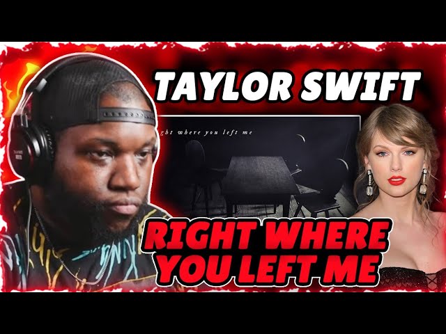 Taylor Swift - right where you left me (Official Lyric Video) | Reaction