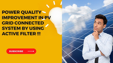 Power Quality Improvement in PV Grid Connected System by Using Active Filter || EEE Projects