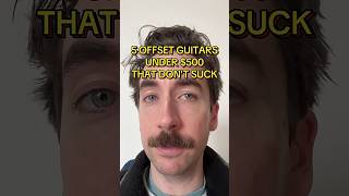 5 offset guitars under $500 (that don't suck)! #guitar #guitarist #offset #musician