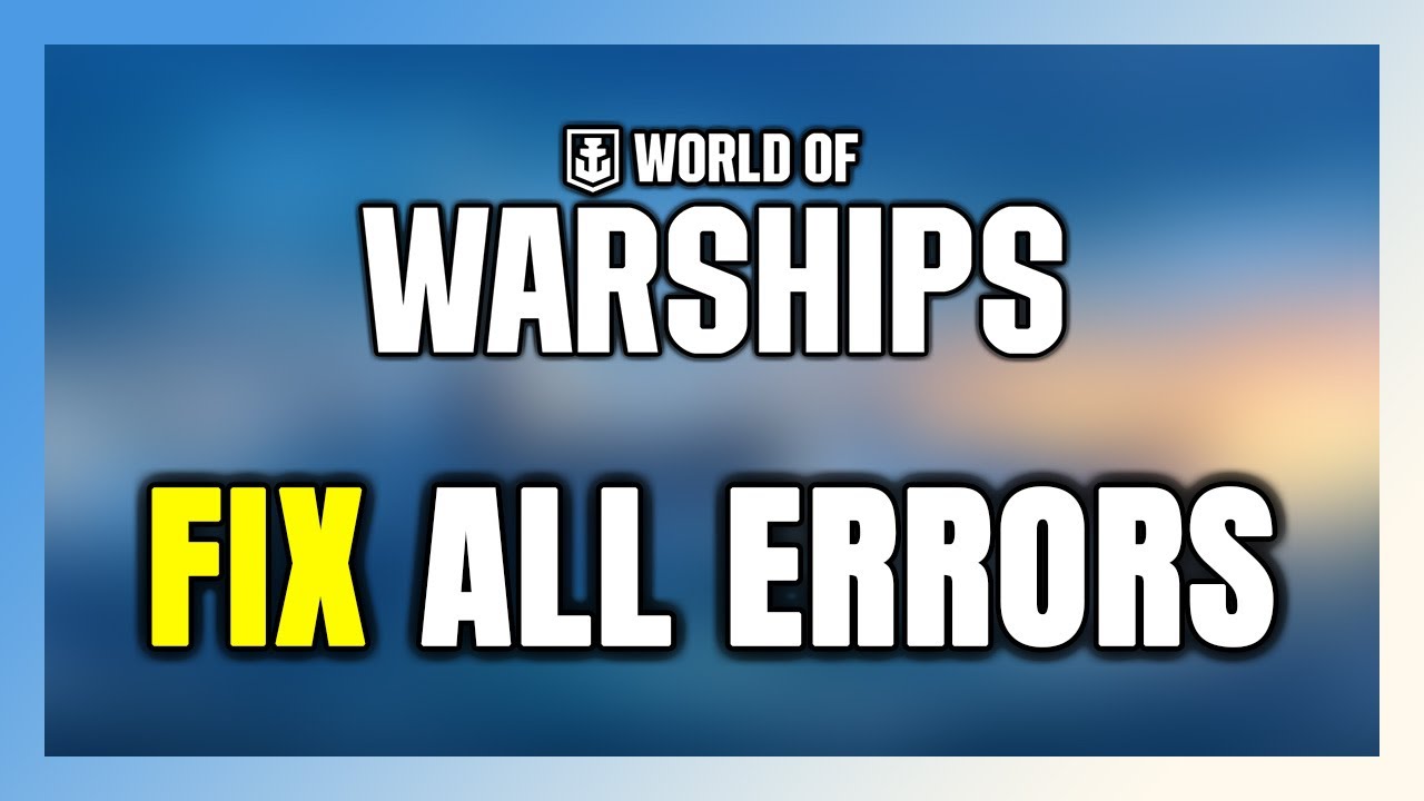 How to FIX World of Warships All Errors - YouTube
