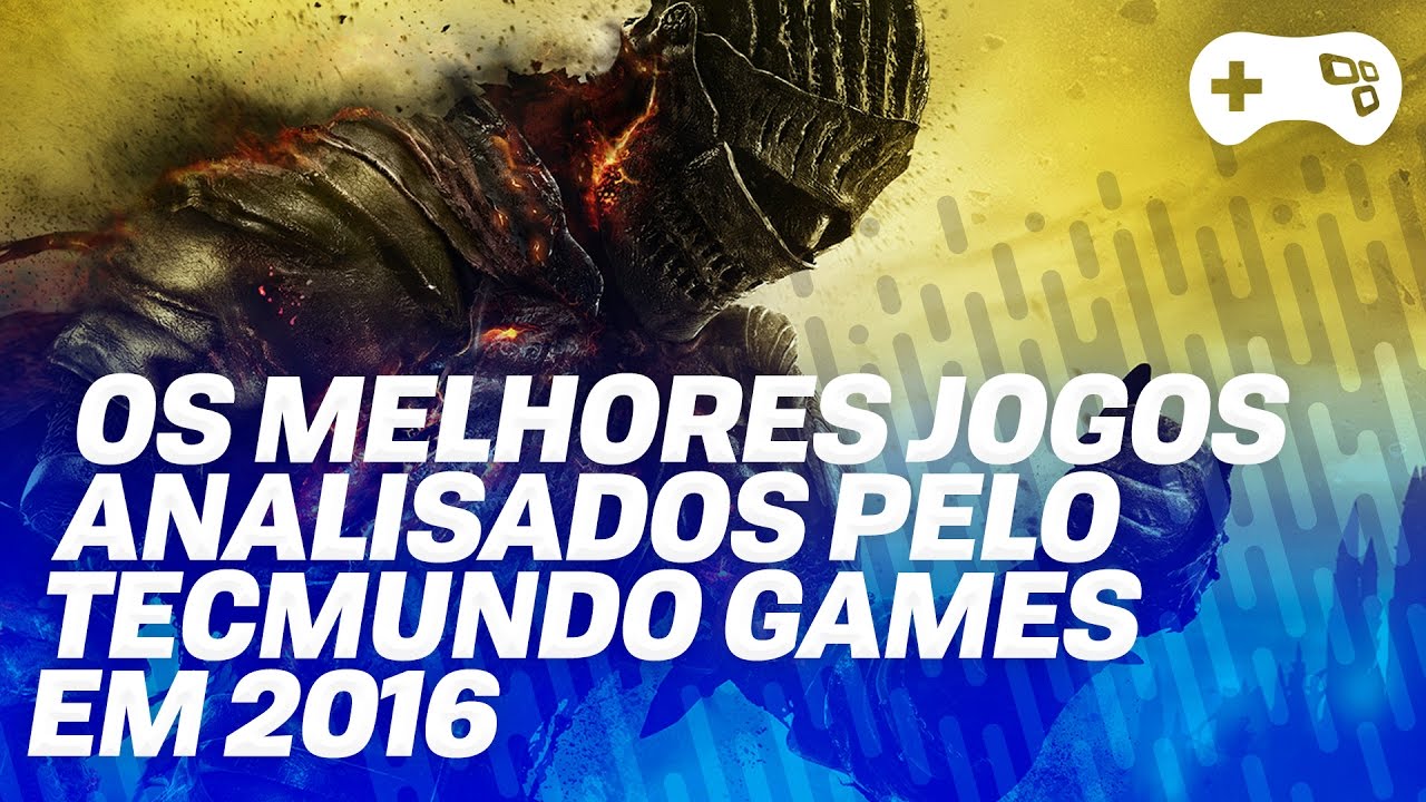 Os melhores jogos analisados pelo TecMundo Games em 2016 