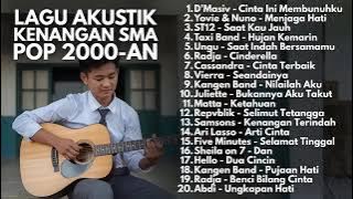 LAGU AKUSTIK KENANGAN SMA /MUSIK TAHUN 2000AN 