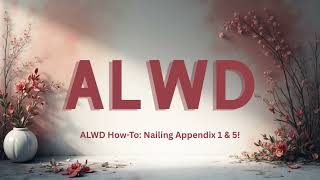 ALWD Tutorial: Nailing Appendix 1 and 5
