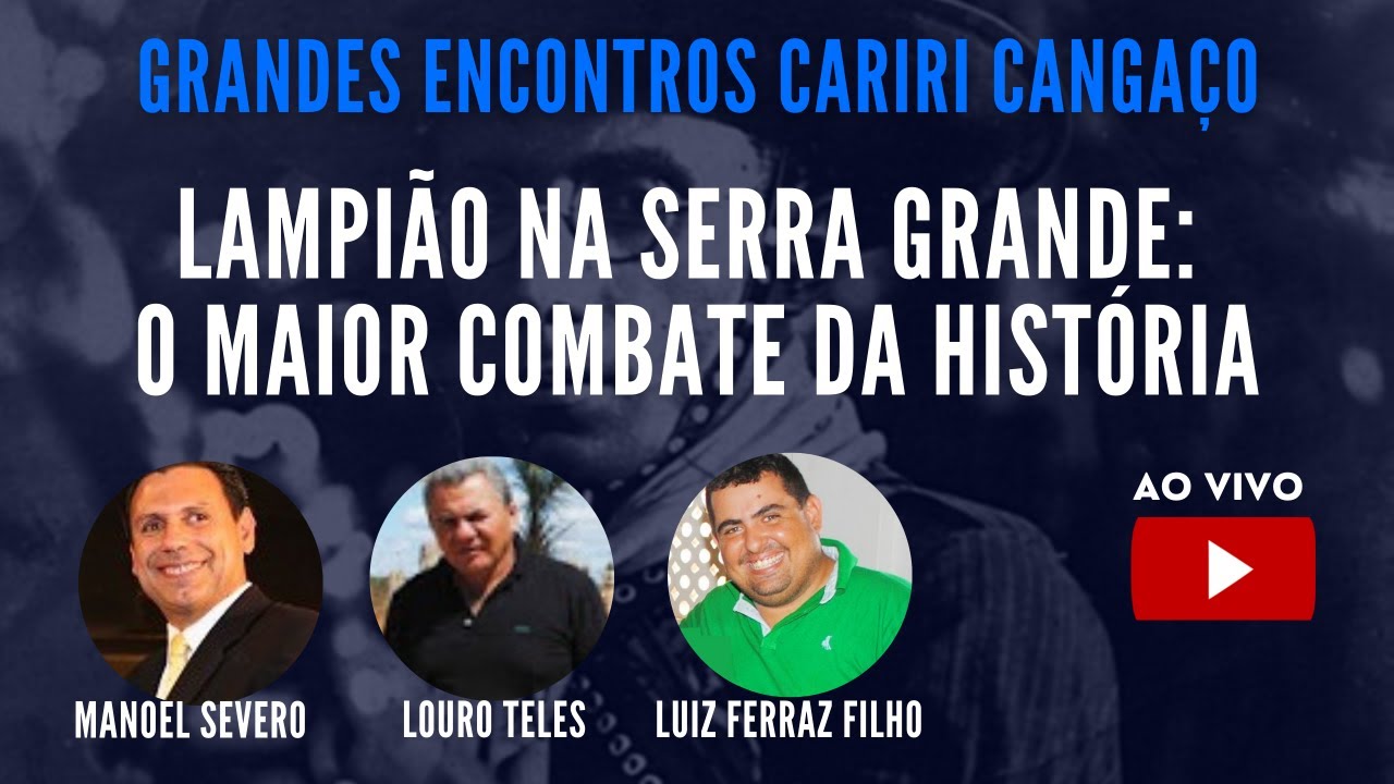 LAMPIÃO NA SERRA GRANDE - O Maior Combate da História