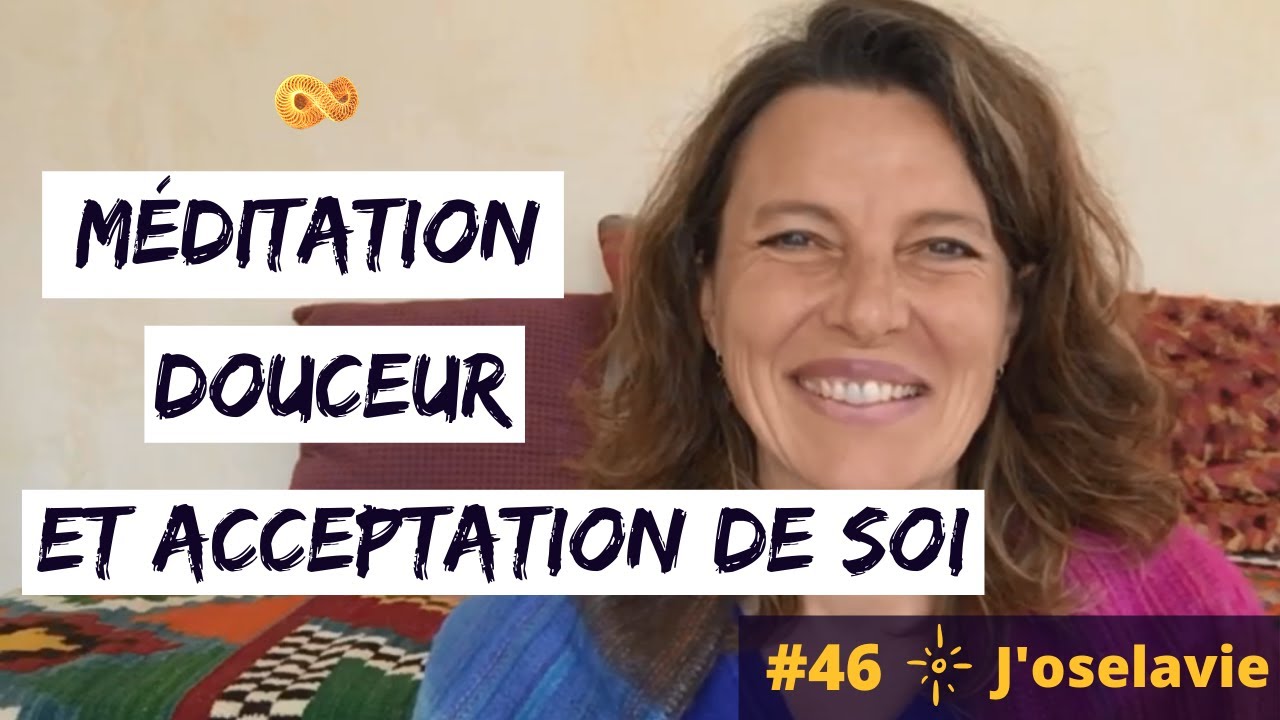 Méditation pour l’acceptation de soi | Retrouver douceur et sécurité intérieure