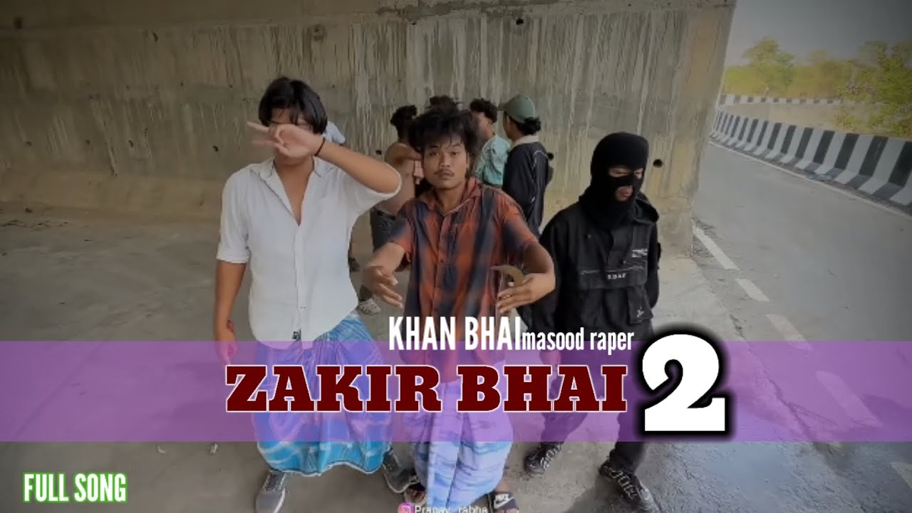 Zakir bhai 2 || official rap version || masood raper || khan bhai || dosto ami