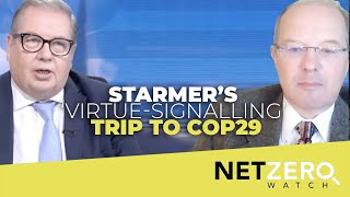 Andrew Montford discusses Starmers virtue-signalling COP29 pledge