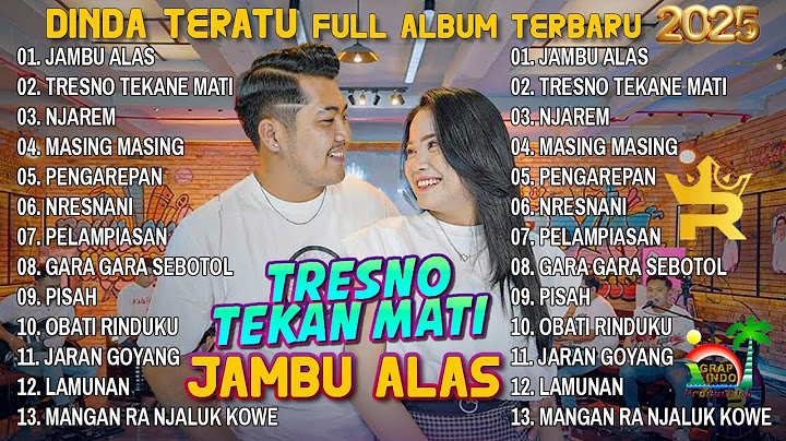 DINDA TERATU - JAMBU ALAS - DINDA TERATU FULL ALBUM TERBARU 2025 - TRESNO TEKANE MATI | ROYAL MUSIC