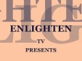 Enlighten tv channel  up coming tv channel 