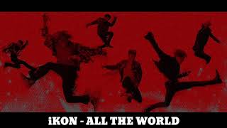 iKON - ALL THE WORLD