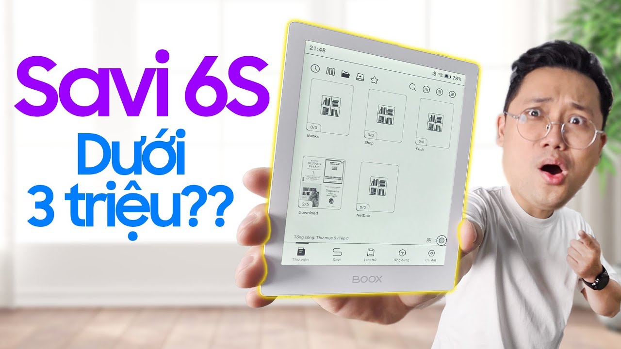 Savi 6S: Máy đọc sách dưới 3 triệu không nên bỏ qua!!!