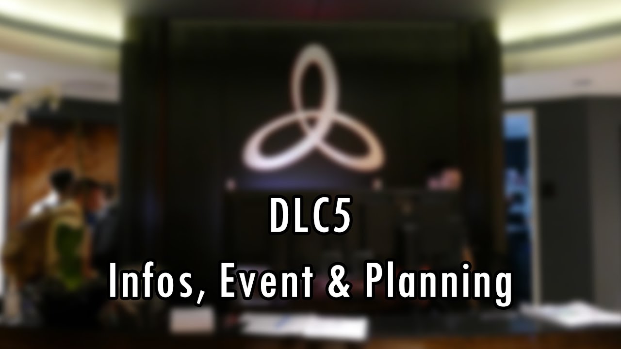 DLC5 : Infos Event et Planning - DLC5 : Infos Event et Planning