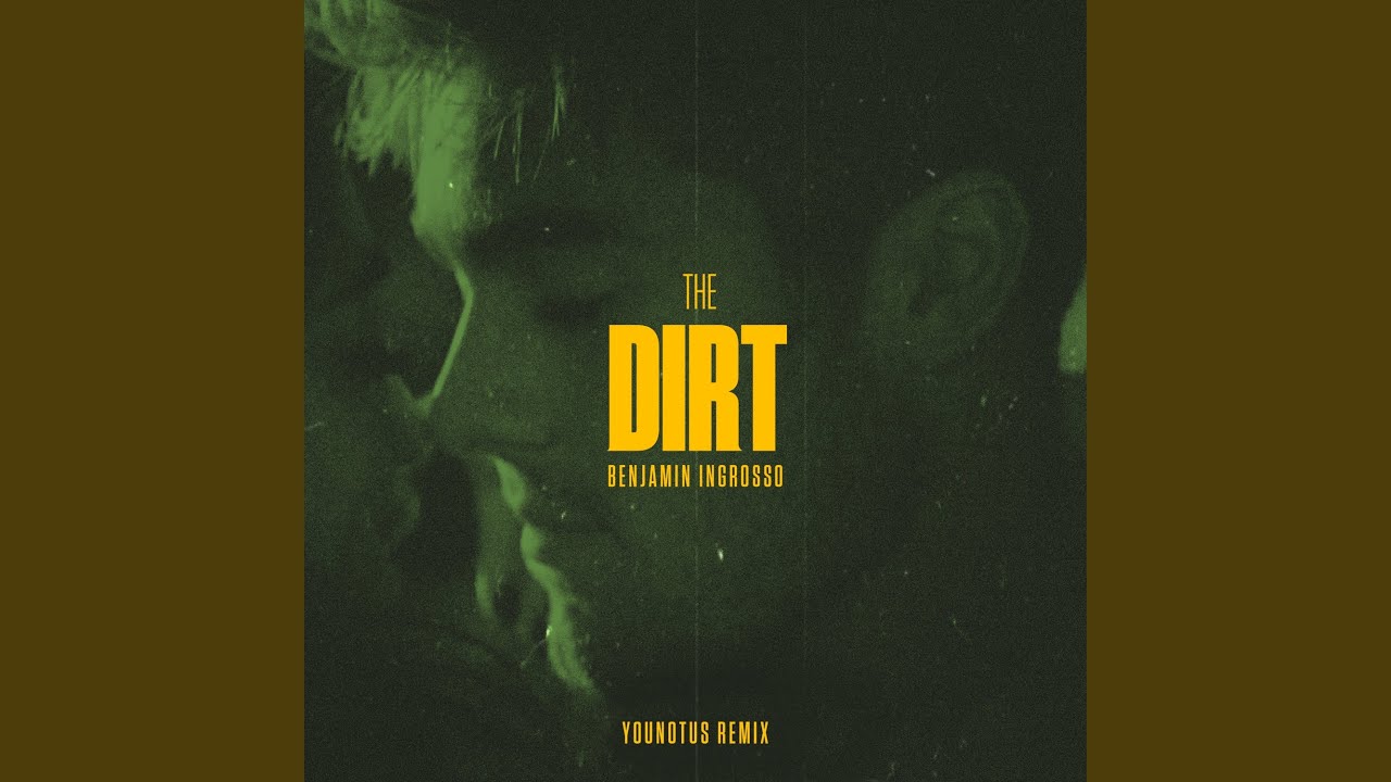 The Dirt (Younotus Remix)