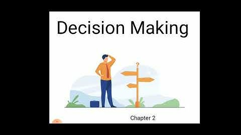 DECISION MAKING CHAPTER 2