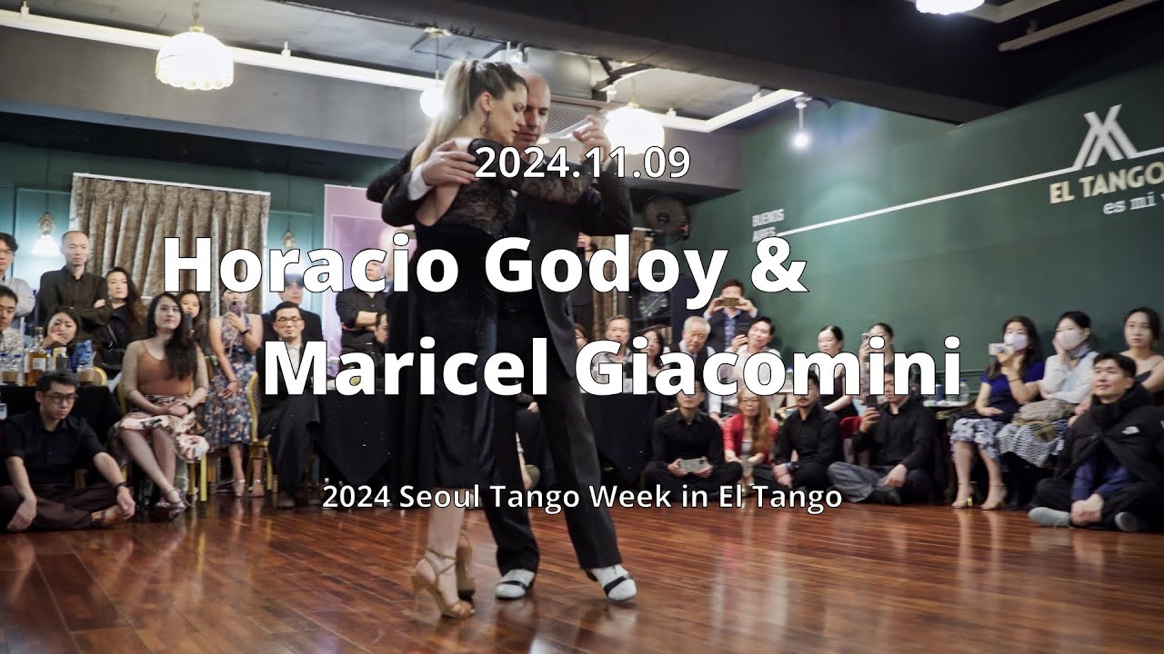 [ Tango ] 2024.11.09 - Horacio Godoy & Maricel Giacomini - Show.No.2