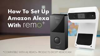 How to Set Up Amazon Alexa with Remo+ @Remocam