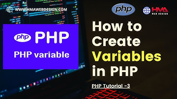 How to Define Variables in PHP | How to Create PHP Variables | (PHP tutorial-3) - 2021