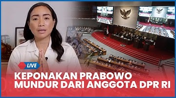 🔴LIVE: Keponakan Prabowo Mundur dari Anggota DPR RI, Minta Maaf ke Rakyat Imbas Ucapannya Dipelintir
