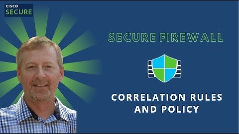 Cisco Secure Firewall - Correlation Rules and Policy