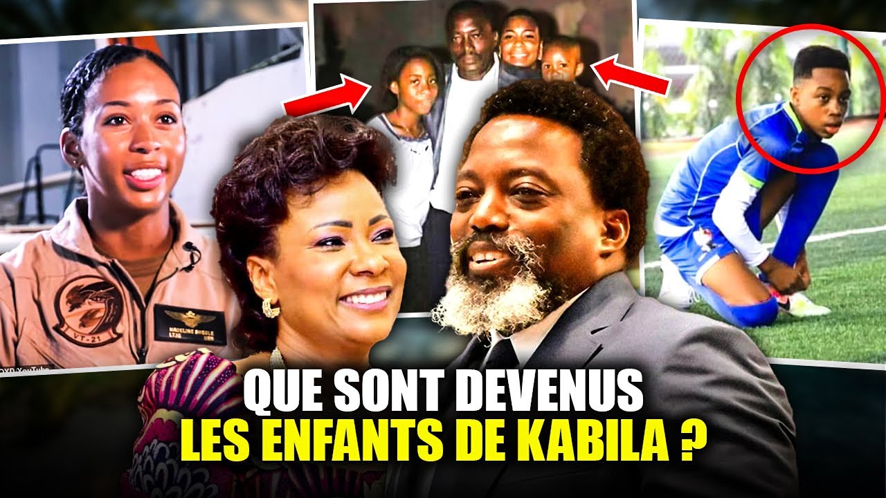 QU'EST-CE QUI EST ARRIVÉ AUX ENFANTS DE KABILA ?