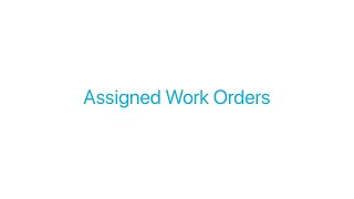 Assigned Work Orders