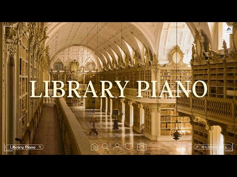 【Smooth Library Piano】🍑  긍정적이고 차분한 느낌을 주는 음악 🌊 Music that make you feel positive and calm