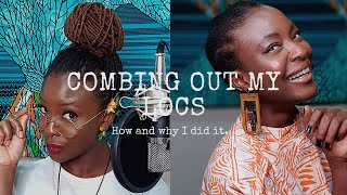 How and Why I combed out my Locs after 8 Years!