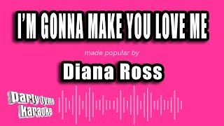 Diana Ross - I'm Gonna Make You Love Me (Karaoke Version)