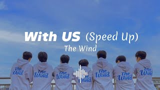 The Wind 'With US' (Speed Up)