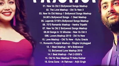 Neha Kakkar VS Arijit Singh | Old VS New Bollywood Hindi Mashup Songs | Old VS New.