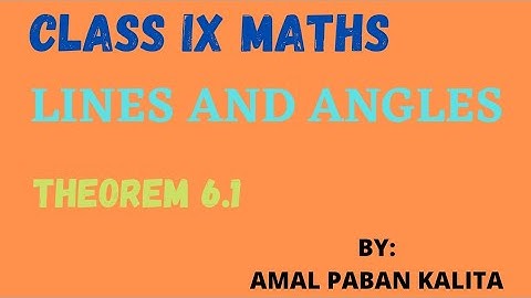 Theorem 6.1 , Lines and Angles , Class 9 Maths NCERT