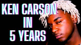 Where Will Ken Carson Be In 5 Years?