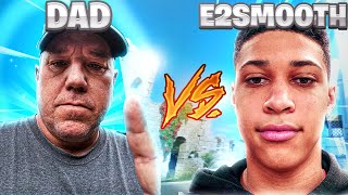 MY DAD vs E2SMOOTH 1v1