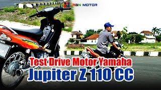Test Drive Motor Yamaha Jupiter Z 110 CC Full Restorasi By RBN Motor