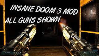 (INSANE MOD) Perfected Doom 3 - All Guns Shown